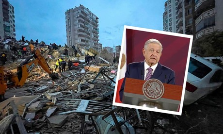 AMLO apoyará en el sismo de Turquía e incendios de Chile