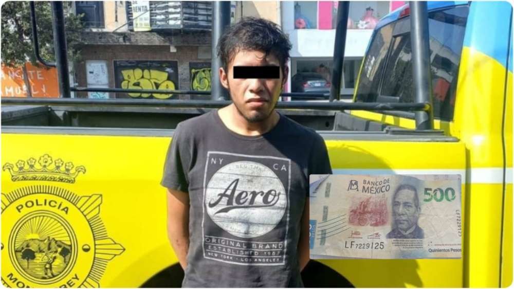 Arrestan a hombre por utilizar billete falso en Monterrey durante el Buen Fin