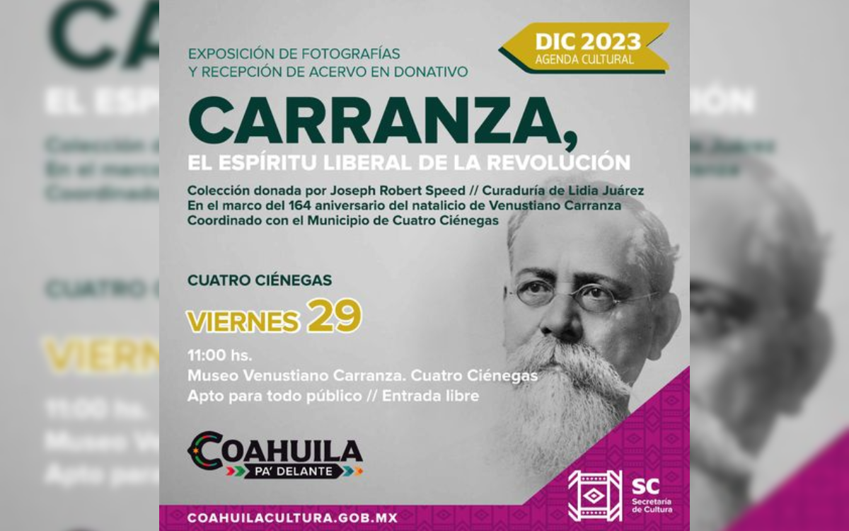 Flyer de Exposición de Carranza. Fotografía de Secretaría de Cultura.