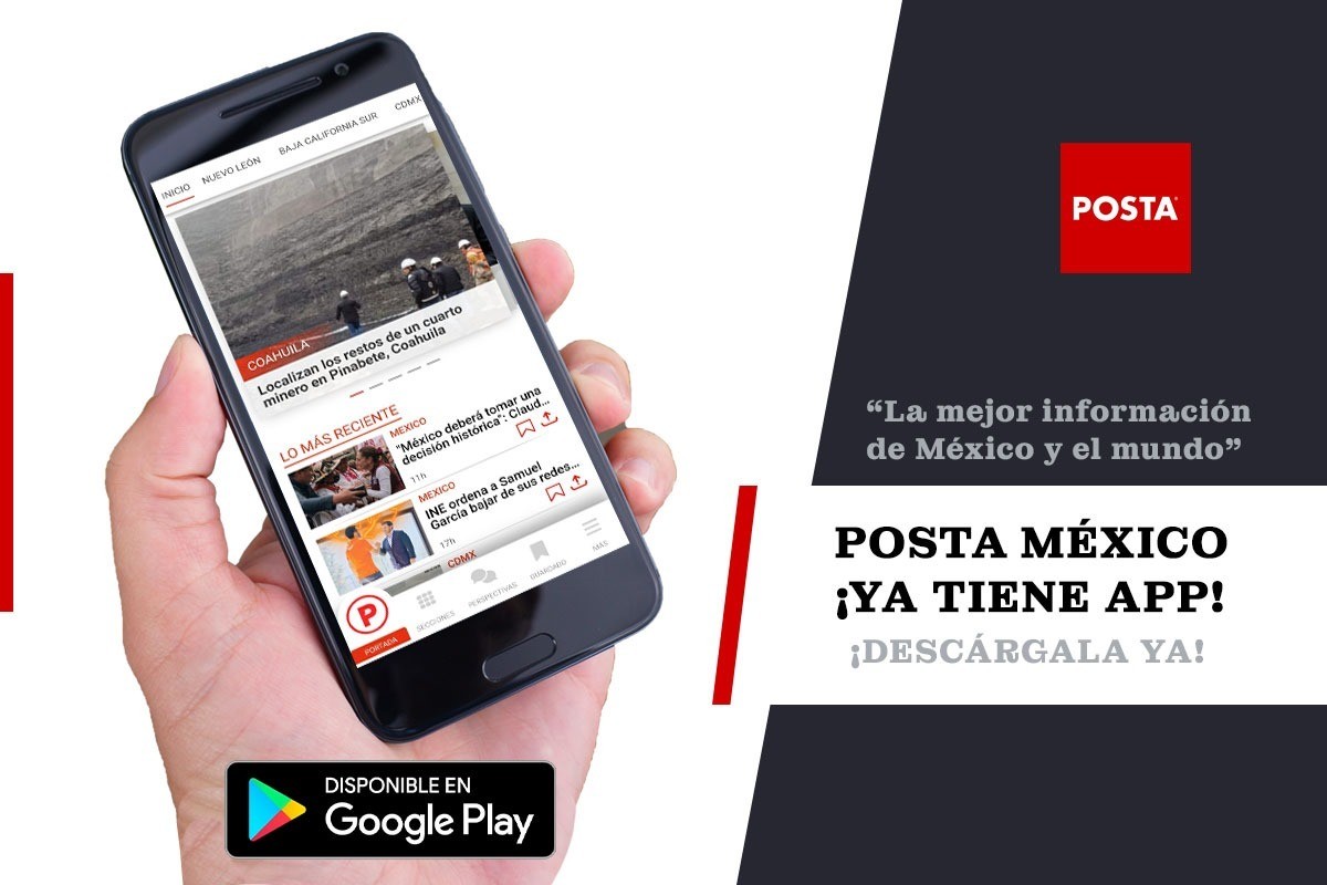 Continua informándote de la mejor manera y descarga la app de POSTA México en Play Store. Foto: Especial