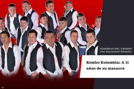 Sombras del crimen:  A 11 años de la masacre del Kombo Kolombia