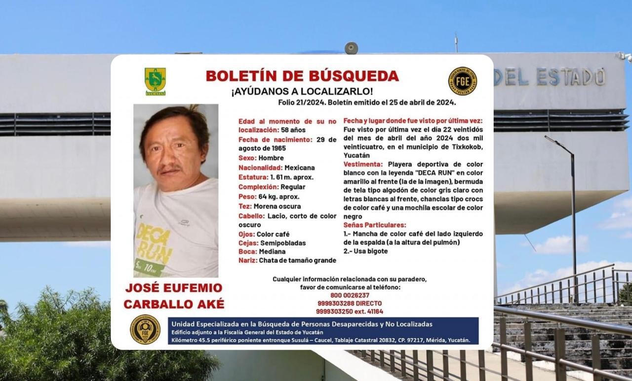 Boletín de búsqueda para José Eufemio Carballo Ake. Foto: FGE
