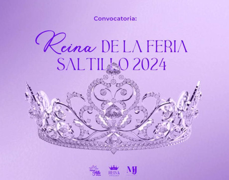 ¿Quieres ser reina de la Feria de Saltillo 2024? Inscripción costará 6 mil pesos