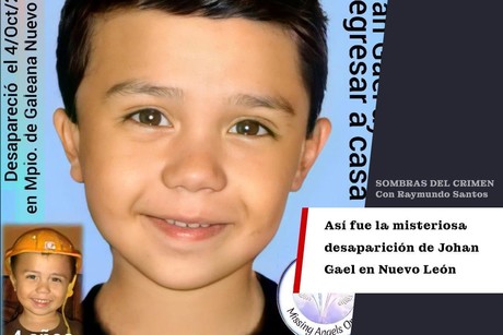 Así fue la misteriosa desaparición del niño Johan Gael en Nuevo León