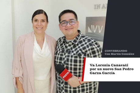 Va Lorenia Canavati por un nuevo San Pedro Garza García