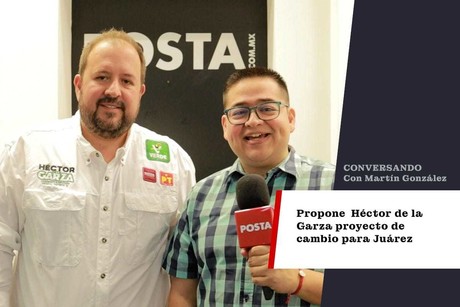 Propone Héctor de la Garza proyecto de cambio para Juárez