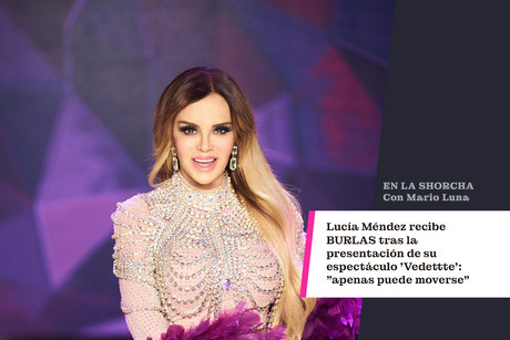 Lucía Méndez recibe burlas tras la presentación de su espectáculo 'Vedettte'