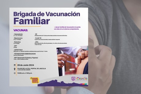 Alista el municipio de García, la Brigada de Vacunación Familiar