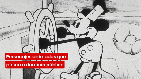 Mickey Mouse, Popeye ¿Qué otros personajes animados pasan al dominio público?