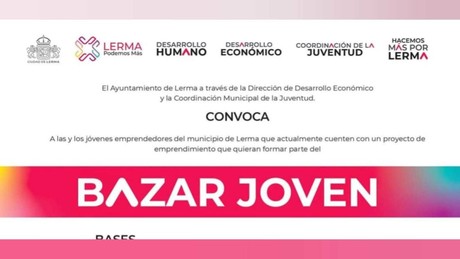 Oportunidad para emprendedores jóvenes en Lerma: Bazar Joven
