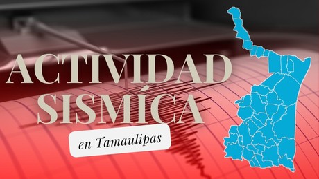 Se registran tres sismos en 30 minutos: Antiguo Morelos y Tula, Tamaulipas