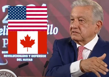 Pone AMLO 'pausa' a relaciones con Estados Unidos y Canadá