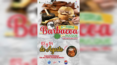 ¡No te pierdas la Feria de la Barbacoa y el Pulque en Villa del Carbón!