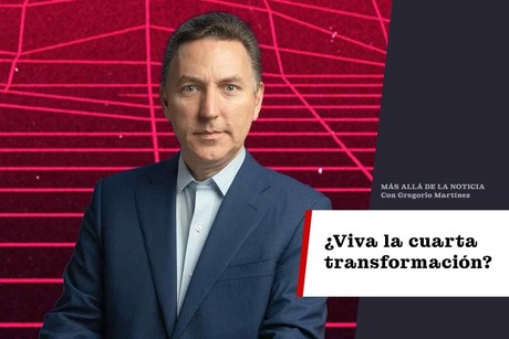 ¿Viva la Cuarta Transformación?