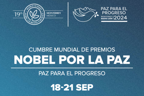 XIX Cumbre Mundial de Premios Nobel por la Paz en Monterrey