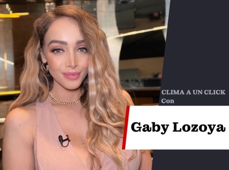 Lunes con temperaturas agradables y sin lluvia: Gaby Lozoya