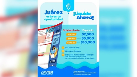 ¿Vives en Juárez y tienes adeudo en Agua y Drenaje? Checa esta información