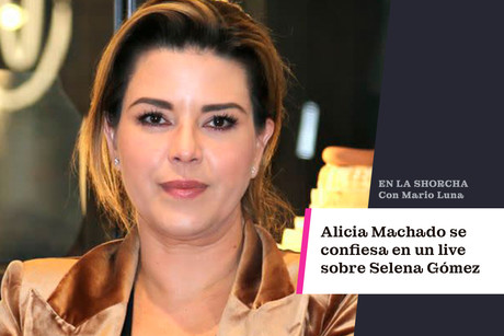 Alicia Machado se confiesa en un live sobre Selena Gómez / VIDEO