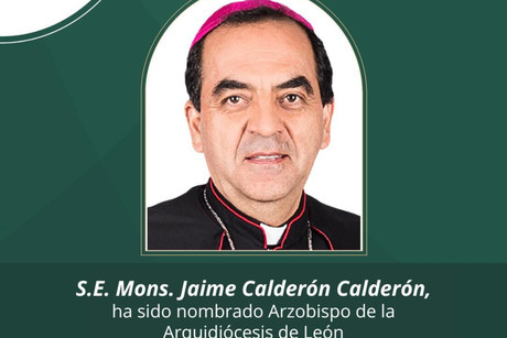 Nombra Papa a Monseñor Jaime Calderón Calderón como Arzobispo de León